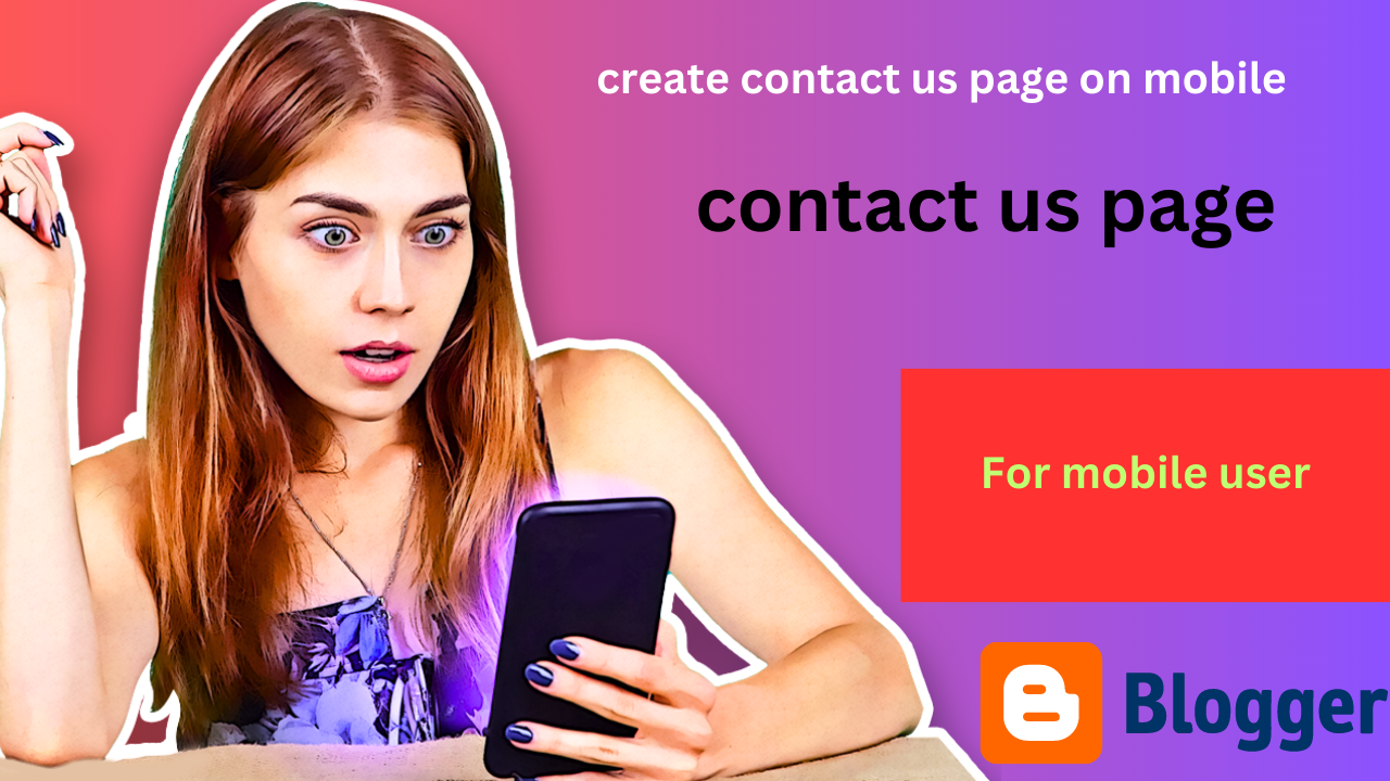 How to create contact us page on mobile for blogger | create contact us page on mobile