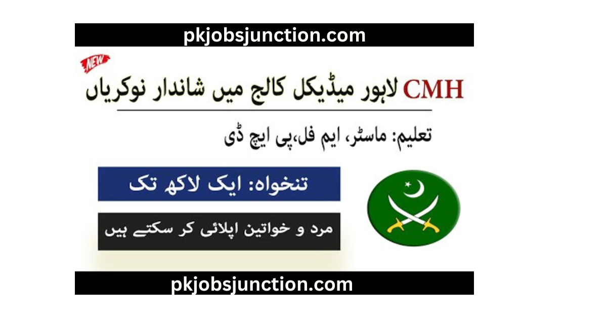 CMH Lahore Medical College Jobs 2023
