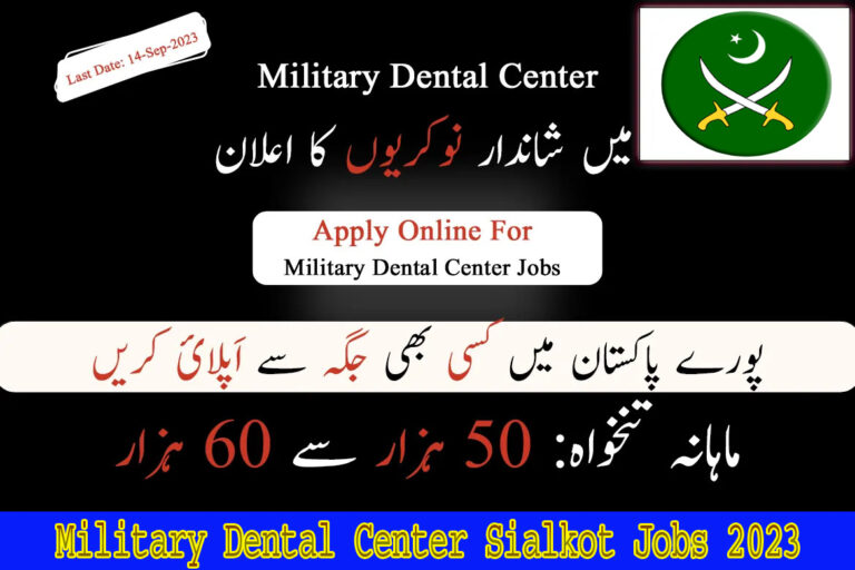 Military Dental Center Sialkot Jobs 2023