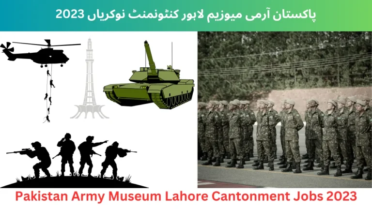 Pakistan Army Museum Lahore Cantonment Jobs 2023