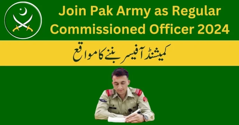 Pakistan Army Regular Commissioned Officer Jobs 2024