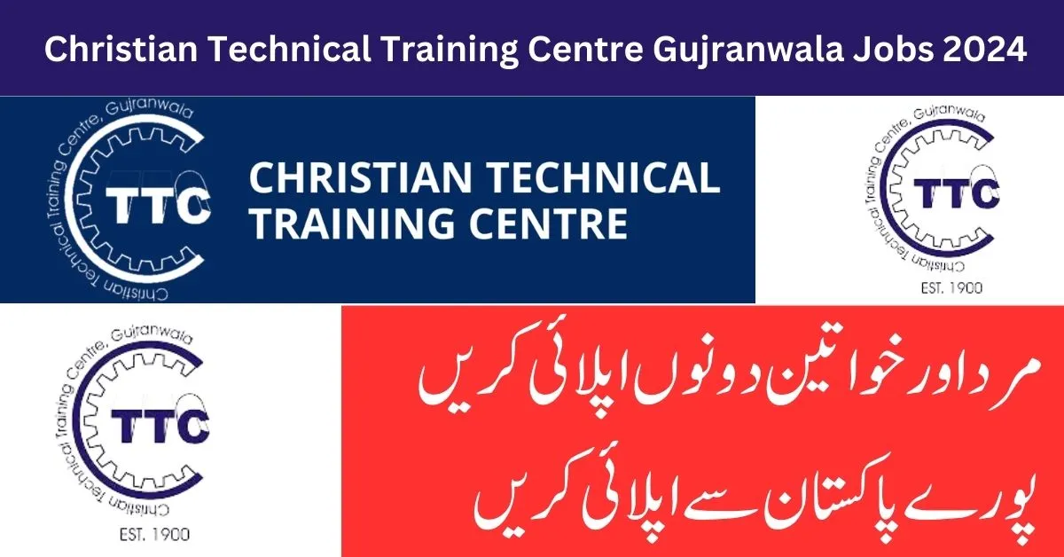 Christian Technical Training Center Gujranwala jobs 2024