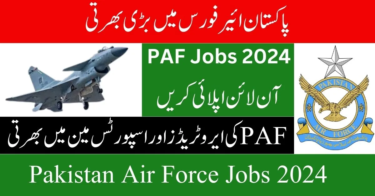 Pakistan Air Force Jobs 2024 for Aero-trades and Sports Man