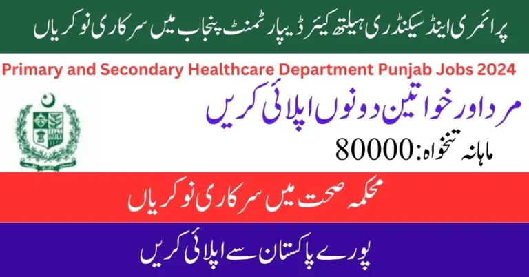 Punjab Primary and Secondary Healthcare Department Jobs 2024